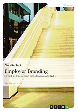 E-Book (pdf) Employer Branding: So wird Ihr Unternehmen zum attraktiven Arbeitgeber von Claudia Sack