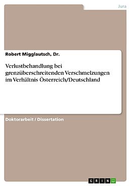 Kartonierter Einband Verlustbehandlung bei grenzüberschreitenden Verschmelzungen im Verhältnis Österreich/Deutschland von Migglautsch