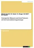 E-Book (pdf) Strategische Allianzen und Joint Ventures als Internationalisierungsstrategie von Martin Seufert, D. Hasler, G. Runge