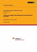 E-Book (epub) Integriertes Supply Chain Management für die Balanced Scorecard von Ines-Dorothee Weisbach