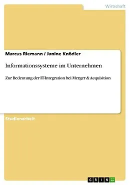 E-Book (epub) Informationssysteme im Unternehmen von Marcus Riemann, Janine Knödler