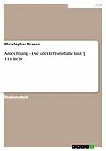 E-Book (epub) Anfechtung - Die drei Irrtumsfälle laut § 119 BGB von Christopher Krause