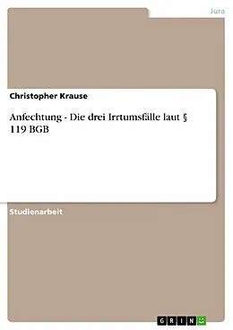 E-Book (epub) Anfechtung - Die drei Irrtumsfälle laut § 119 BGB von Christopher Krause