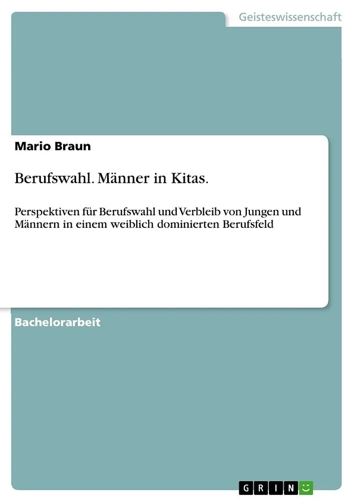 Berufswahl. Männer in Kitas