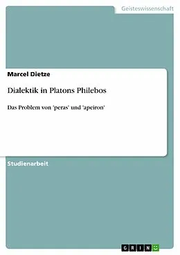 E-Book (pdf) Dialektik in Platons Philebos von Marcel Dietze