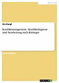 E-Book (epub) Konfliktmanagement - Konfliktdiagnose und -bearbeitung nach Rüttinger von Urs Kargl
