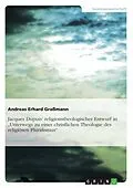 E-Book (epub) Jacques Dupuis' religionstheologischer Entwurf in "Unterwegs zu einer christlichen Theologie des religiösen Pluralismus" von Andreas Erhard Graßmann