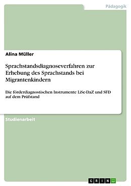 Kartonierter Einband Sprachstandsdiagnoseverfahren zur Erhebung des Sprachstands bei Migrantenkindern von Alina Müller