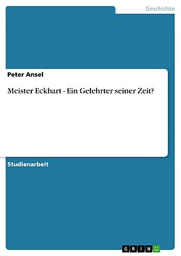 E-Book (pdf) Meister Eckhart - Ein Gelehrter seiner Zeit? von Peter Ansel