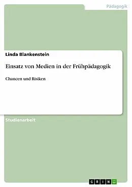 E-Book (epub) Einsatz von Medien in der Frühpädagogik von Linda Blankenstein