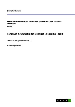E-Book (pdf) Handbuch Grammatik der albanischen Sprache - Teil I von Emine Teichmann