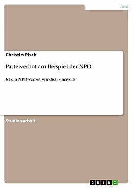 E-Book (epub) Parteiverbot am Beispiel der NPD von Christin Pisch