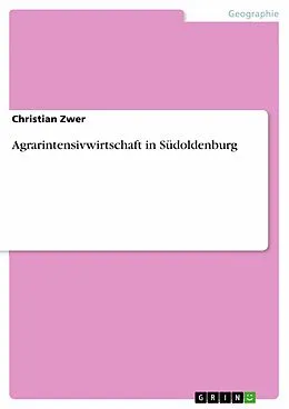 E-Book (epub) Agrarintensivwirtschaft in Südoldenburg von Christian Zwer