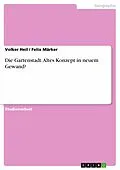 E-Book (epub) Die Gartenstadt von Volker Heil, Felix Märker