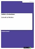 E-Book (epub) Gewalt in Medien von Isolde A. Kretzschmar