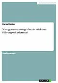 E-Book (epub) Managementtrainings - Ist ein effektiver Führungsstil erlernbar? von Karin Becker