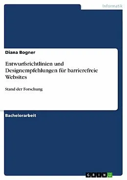 E-Book (epub) Entwurfsrichtlinien und Designempfehlungen für barrierefreie Websites von Diana Bogner
