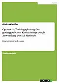 E-Book (pdf) Optimierte Trainingsplanung des gerätegestützten Krafttrainings durch Anwendung der ILB-Methode von Andreas Möller