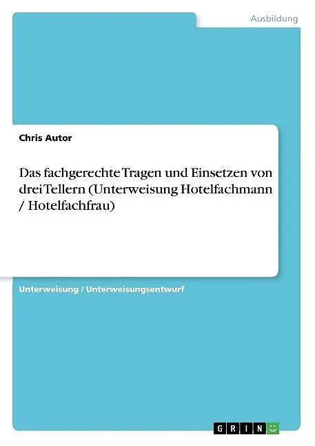 Das fachgerechte Tragen und Einsetzen von drei Tellern (Unterweisung Hotelfachmann / Hotelfachfrau)
