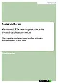E-Book (pdf) Grammatik-Übersetzungsmethode im Fremdsprachenunterricht von Tobias Molsberger