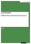 E-Book (epub) Wilhelm Hauff - Das kalte Herz: Ein Exposé von Carlos Steinebach