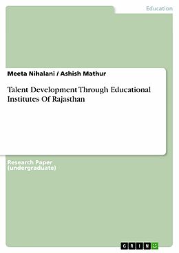 E-Book (epub) Talent Development Through Educational Institutes Of Rajasthan von Meeta Nihalani, Ashish Mathur