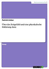 E-Book (epub) Über das Zeitgefühl und eine physikalische Erklärung dazu von Patrick Linker