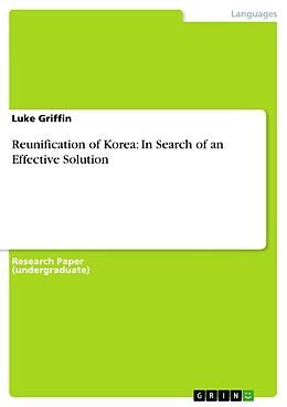 eBook (epub) Reunification of Korea: In Search of an Effective Solution de Luke Griffin