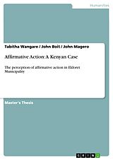 eBook (pdf) Affirmative Action: A Kenyan Case de Tabitha Wangare, John Boit, John Magero