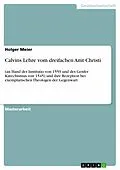 E-Book (epub) Calvins Lehre vom dreifachen Amt Christi von Holger Meier