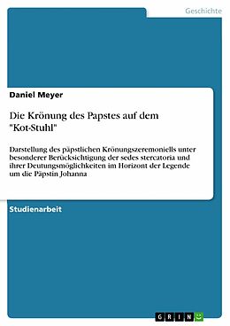 E-Book (pdf) Die Krönung des Papstes auf dem "Kot-Stuhl" von Daniel Meyer