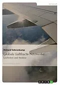 E-Book (epub) Globale Luftfracht-Netzwerke von Richard Vahrenkamp