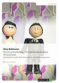 E-Book (epub) Hochzeitsmarketing - Hochzeitsmarktanalyse Deutschland von Nina Bohlmann