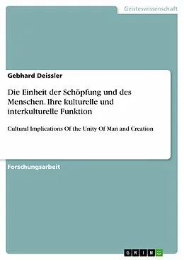 E-Book (pdf) Die Einheit der Schöpfung und des Menschen - Ihre kulturelle und interkulturelle Funktion von Gebhard Deissler