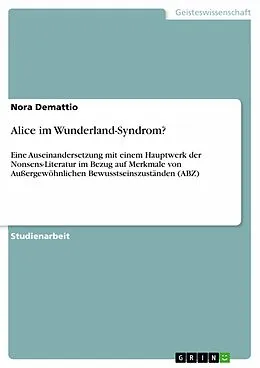 E-Book (pdf) Alice im Wunderland-Syndrom? von Nora Demattio