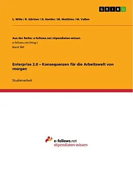 E-Book (pdf) Enterprise 2.0 - Konsequenzen für die Arbeitswelt von morgen von L. Wille, R. Gärtner, H. Hantke