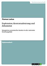 E-Book (epub) Exploration, Kontextualisierung und Zirkularität von Thomas Lackas