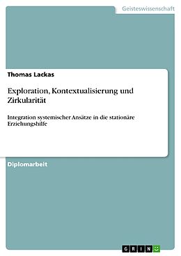 E-Book (epub) Exploration, Kontextualisierung und Zirkularität von Thomas Lackas