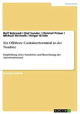 E-Book (pdf) Ein Offshore Containerterminal in der Nordsee von Ralf Behrend, Olaf Sander, Christof Prüser