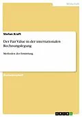 E-Book (pdf) Der Fair Value in der internationalen Rechnungslegung von Stefan Kraft