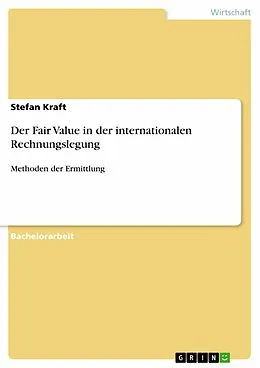 E-Book (pdf) Der Fair Value in der internationalen Rechnungslegung von Stefan Kraft