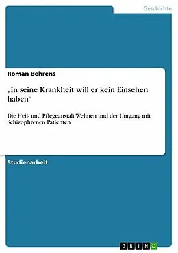 E-Book (pdf) "In seine Krankheit will er kein Einsehen haben" von Roman Behrens