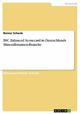 E-Book (epub) BSC Balanced Scorecard in Deutschlands Mineralbrunnen-Branche von Rainer Schenk