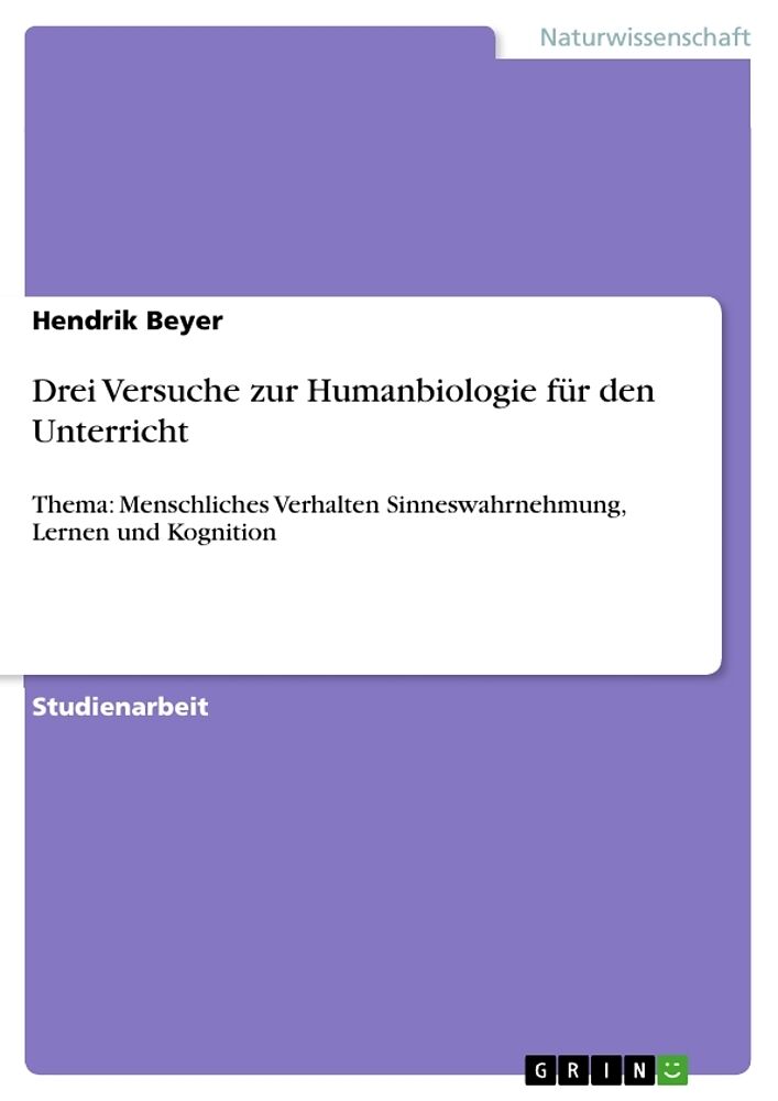 Drei Versuche zur Humanbiologie für den Unterricht