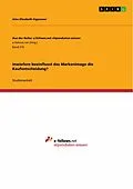 E-Book (epub) Inwiefern beeinflusst das Markenimage die Kaufentscheidung? von Alex Elisabeth Eigenseer