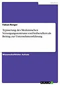 E-Book (epub) Typisierung des Medizinischen Versorgungszentrums von Freiberuflern als Beitrag zur Unternehmensführung von Fabian Renger