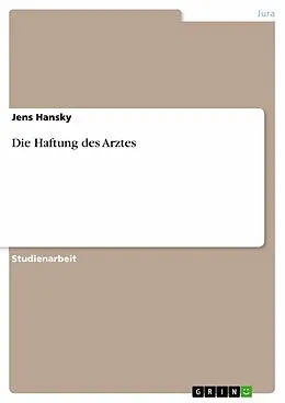 E-Book (pdf) Die Haftung des Arztes von Jens Hansky