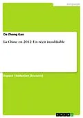 E-Book (epub) La Chine en 2012: Un récit inoubliable von De Zhong Gao