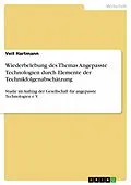 E-Book (pdf) Wiederbelebung des Themas Angepasste Technologien durch Elemente der Technikfolgenabschätzung von Veit Hartmann