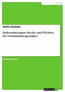 E-Book (pdf) Bodensanierungen: Rechte und Pflichten der Grundstückseigentümer von Stefan Altmann